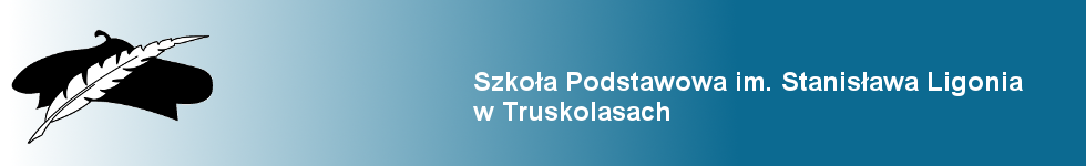 Szkoła Podstawowa im. Stanisława Ligonia w Truskolasach Szkoła Podstawowa im. Stanisława Ligonia w Truskolasach
